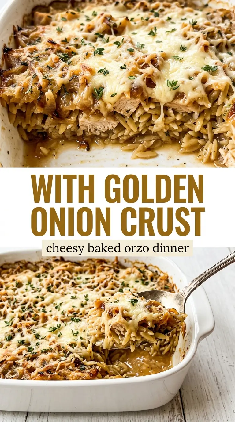 French Onion Chicken Orzo Casserole creamy savory bubbling
